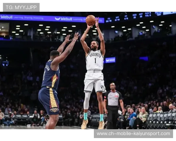 NBA篮网冲击篮下连得五分追回劣势